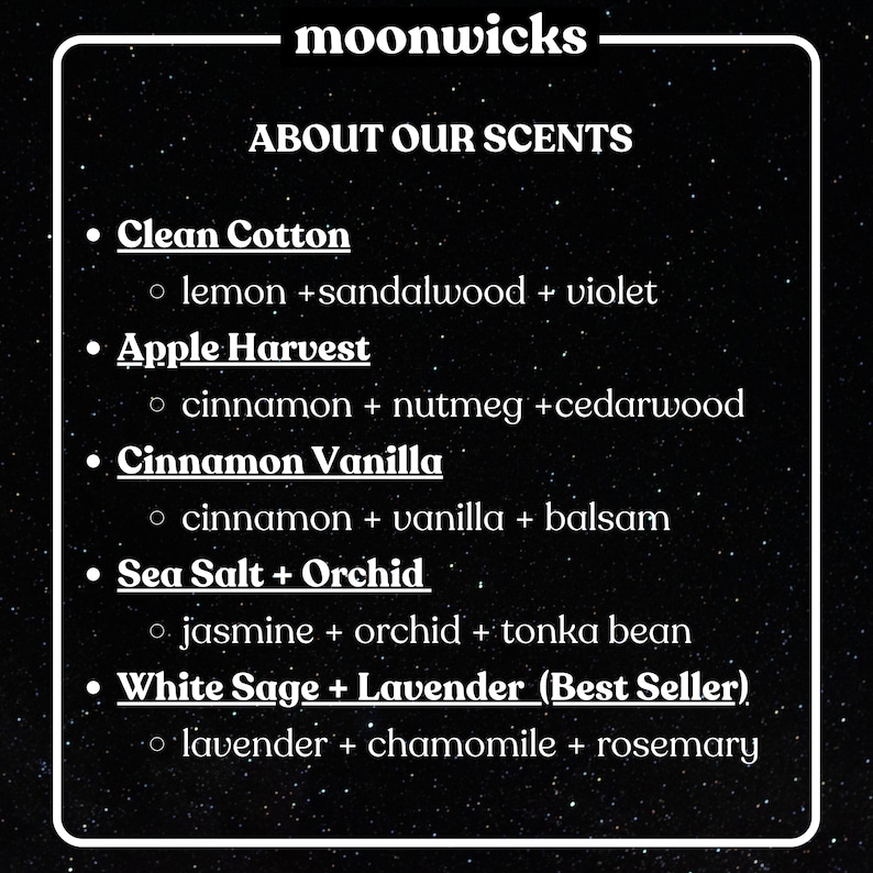 May include: A list of candle scents with their corresponding notes. The scents include Clean Cotton, Apple Harvest, Cinnamon Vanilla, Sea Salt + Orchid, and White Sage + Lavender (Best Seller).