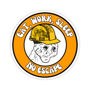 Construction Hardhat Sticker Eat Work Sleep No Escape vinyl tough waterproof funny trade