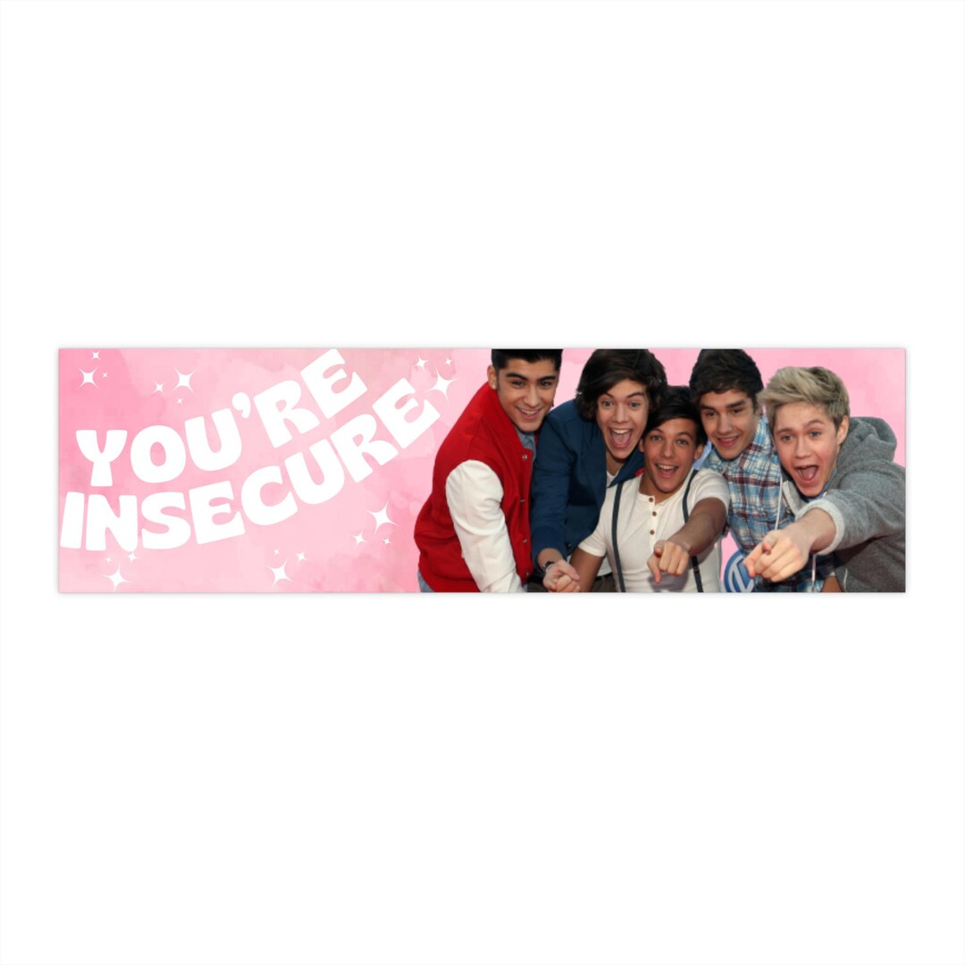 One Direction Youre Insecure Bumper Sticker, Car Decal - Etsy