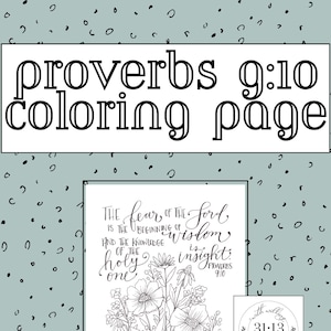 May include: Black and white coloring page featuring a floral design with the text "THE fear of The ford IS THE BEGINNING wisdom AND THE KNOWLEDGE holy insight one PROVERBS 9:10" and a small circle with the text "with willing hands 31:13".