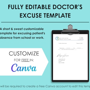 May include: A customizable doctor's excuse template for school or work. The template is designed to be edited in Canva. The text on the template reads "ADD YOUR CUSTOM MEDICAL FACILITY NAME" and "To Whom It May Concern".