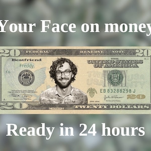 Your Face on Money, Game Money, 20 dollar bill, Party Money, Custom Money, Play Money, Custom Dollar Bill, Personalized dollar, funny money