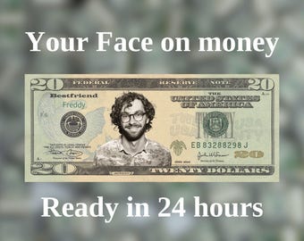 Your Face on Money, Game Money, 20 dollar bill, Party Money, Custom Money, Play Money, Custom Dollar Bill, Personalized dollar, funny money