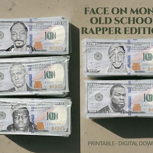 May include: Stacks of $100 bills with rapper portraits replacing the traditional face. The image includes Snoop Dogg, Eminem, Tupac, 50 Cent, and Biggie Smalls. Text reads "FACE ON MONEY OLD SCHOOL RAPPER EDITION" and "PRINTABLE - DIGITAL DOWNLOAD."