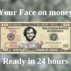 Your Face on Money, Game Money, 10 dollar bill, Party Money, Custom Money, Play Money, Custom Dollar Bill, Personalized dollar, funny money
