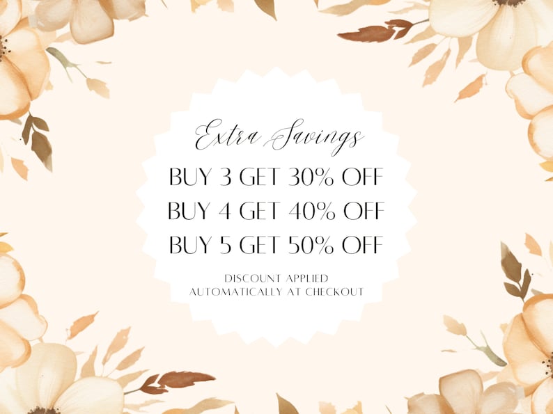 Op de afbeelding: Een aquarel-illustratie van beige bloemen met bruine bladeren rond een witte cirkel met de tekst "Extra Savings" en de volgende kortingsinformatie: "BUY 3 GET 30% OFF", "BUY 4 GET 40% OFF", "BUY 5 GET 50% OFF", "DISCOUNT APPLIED AUTOMATICALLY AT CHECKOUT".