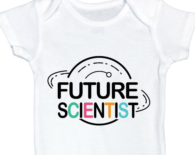 Future Scientist Newborn Baby Bodysuit Toddler Tshirt - Science Inspired Kids Tshirt Daughter Son Baby Shower Gift School Teacher Professor