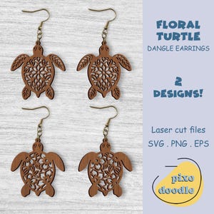 May include: Four wooden turtle-shaped dangle earrings with floral cutouts and gold-coloured hooks. The image includes the text "FLORAL TURTLE DANGLE EARRINGS" and "2 DESIGNS!" with file types SVG, PNG, and EPS.