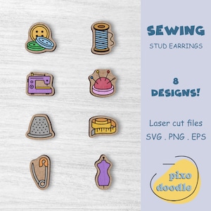 May include: Eight sewing-themed stud earrings designs, including a spool of thread, a thimble, a sewing machine, a pincushion, a button, a measuring tape, a safety pin, and a dress form. The designs are laser cut and available in SVG, PNG, and EPS file formats. The text "Sewing Stud Earrings" and "8 Designs!" are in blue text. The text "Laser cut files SVG. PNG. EPS" is in black text. The text "Pixo Doodle" is in yellow text on a yellow circle.