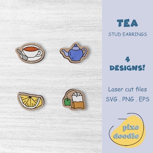 May include: Wooden stud earrings with tea-themed designs. The earrings feature a teacup, teapot, lemon slice, and teabag. The text on the image says "TEA STUD EARRINGS 4 DESIGNS!" and "Laser cut files SVG. PNG. EPS."