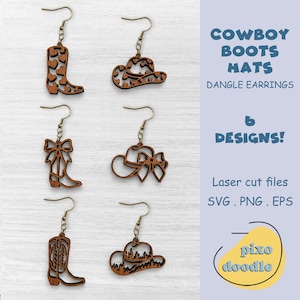 May include: Wooden dangle earrings in six designs, including cowboy boots and hats. The earrings are laser cut and feature intricate details. The text on the image says "COWBOY BOOTS HATS DANGLE EARRINGS 6 DESIGNS!" and "Laser cut files SVG .PNG .EPS".
