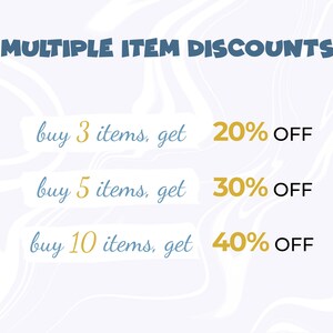 May include: A white background with blue and gold text that reads "MULTIPLE ITEM DISCOUNTS" and lists discounts for buying 3, 5, and 10 items. The discounts are 20%, 30%, and 40% off, respectively.