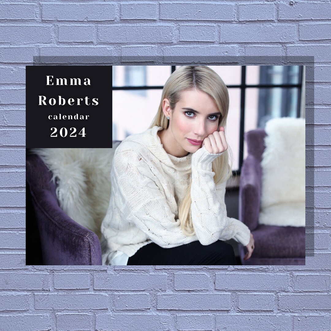 Emma Roberts 2024 Calendar Etsy