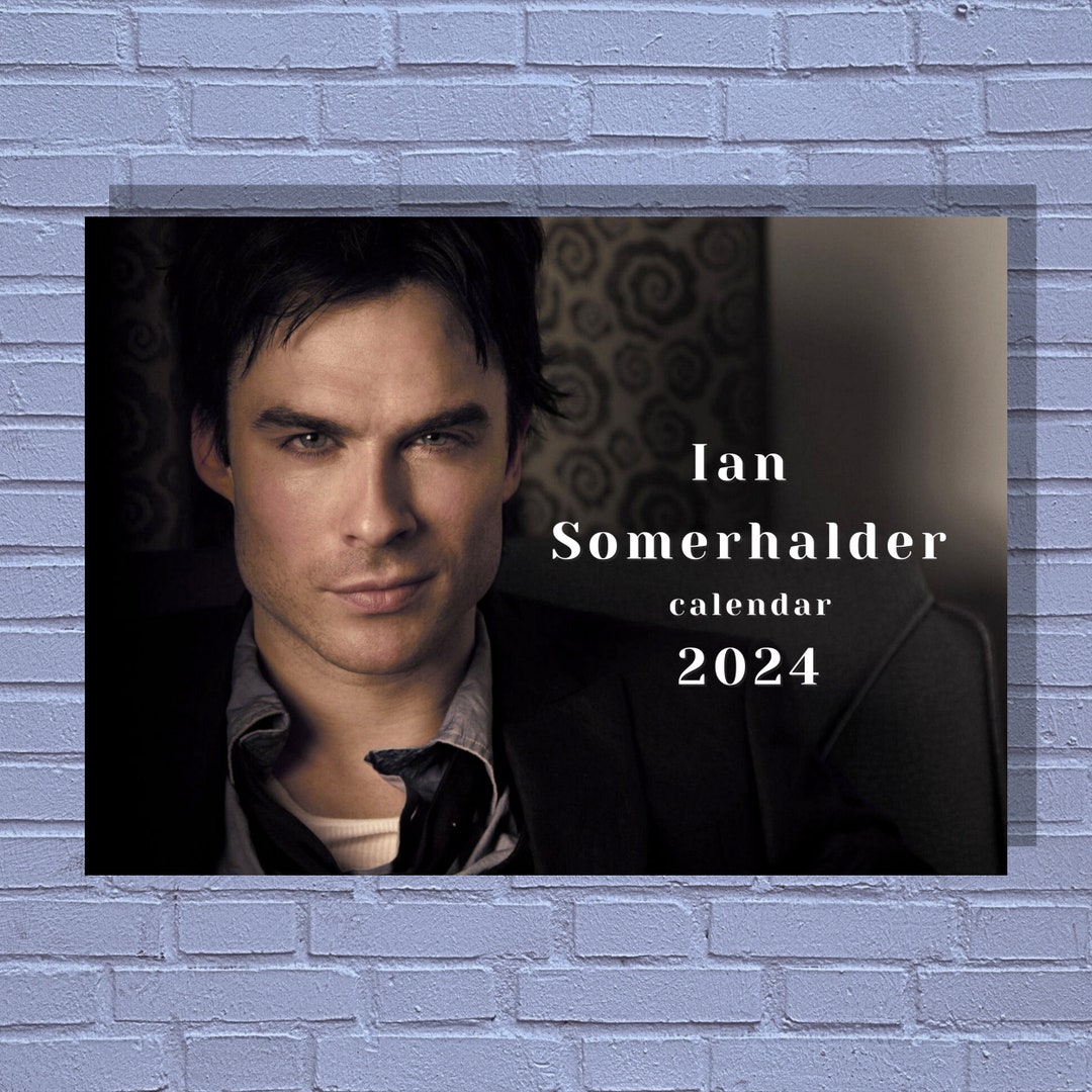 Ian Somerhalder 2024 Calendar Etsy