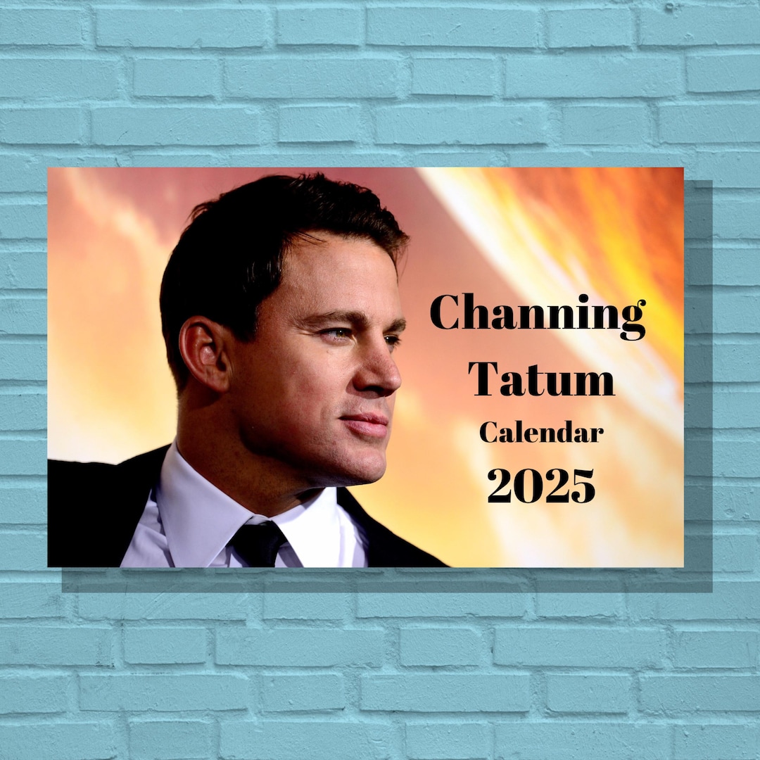 Channing Tatum 2025 Calendar Etsy
