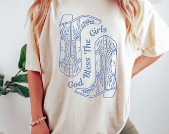 Comfort Colors God Bless The Girls Trendy Oversize Shirt Yeah Sure Okay Coquette Clothing Country Music Shirt Country Shirts Cowboy Boots