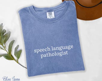 Comfort Colors Speech Language Pathologist Shirt Gift For Speech Therapist Shirt SLP Shirt Speech Teacher Shirt Gift For Speech Therapy Tee