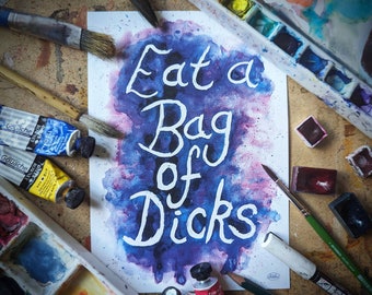 Eat a Bag of Dicks Art Print - Swear Art Print - Swear Art Office Wall - Funny Rude Artwork - Rude Art gift - Profanity Art - Curse Word Art