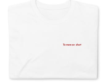 White embroidered "Your mother in shorts" T-shirt – Minimalist style, red embroidery, unisex cut, chic humor