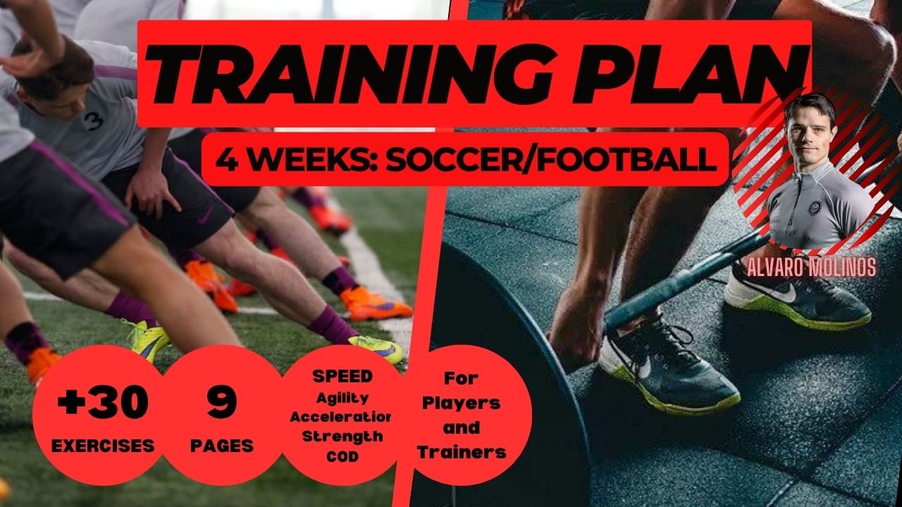 4 Weeks SOCCER FOOTBALL TRAINING Plan to Improve Speed, Agility, Coordination and Strength. for