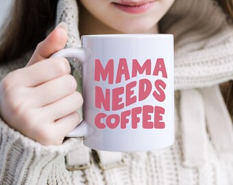 Mother's Day gift idea for mom Mother's Day gift Mama needs coffee Mama needs coffee coffee mug Birthday gift for mom