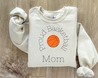 Basketball Mom Basketball Sweatshirt Proud Mom Basketball Gift For Women Gift For Her Crewneck Basketball Mom Shirt