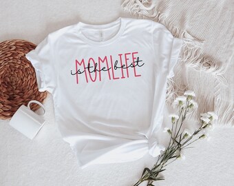 Mother's Day Momlife Mom TShirt Shirt Mom Mother's Day Gift Gift TShirt for Moms Minimalist Shirt for Women First Mother's Day