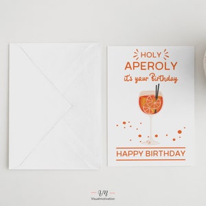 Weiß Geburtstagskarte mit dem Spruch: Holy Aperoly it's your Birthday - HAPPY BIRTHDAY, der Text ist Orange. In der Mitte ist eine Aperolglas abgebildet.