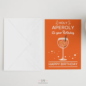 Orangene Geburtstagskarte mit dem Spruch: Holy Aperoly it's your Birthday - HAPPY BIRTHDAY, der Text ist weiß. In der Mitte ist eine Aperolglas abgebildet.