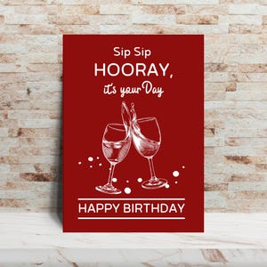 Wein Geburtstagskarte | Sip Sip Hooray, it's your Day. Happy Birthday | Postkarte 10x15 cm | Grußkarte | Wein Geburtstagsgeschenk | Karten