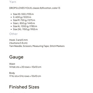 Pode incluir: Lista de materiais para um projeto de croch&ecirc; usando o fio DROPS LOVES YOU 8 na cor 13. A lista inclui o peso e o comprimento do fio para diferentes tamanhos, os tamanhos dos ganchos de croch&ecirc;, os bot&otilde;es e outros suprimentos. S&atilde;o fornecidas informa&ccedil;&otilde;es sobre a bitola para as se&ccedil;&otilde;es da cintura e do corpo. Os tamanhos acabados incluem XS, S, M, L, XL e 2XL.
