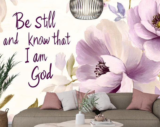 Floral Christian Faith Wall Art Bible Verse Wallpaper Mural Decal– "Be Still and Know That I Am God"