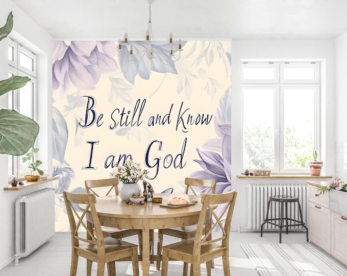 Elegant Christian Floral Bible Verse Wall Art Wallpaper Mural Decal– "Be Still and Know I Am God" – Peel and Stick Religious Home Decor
