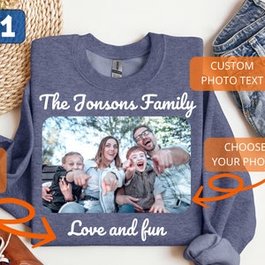 Your photo sweatshirt Custom Photo Shirt custom family photo hoodie personalized photo sweatshirt Custom Graphic shirt Custom Logo Shirt