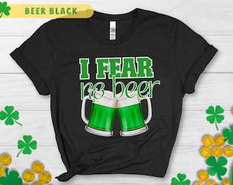 Camisa divertida Camisas divertidas de San Patricio Pareja Camisas del día de San Patricio Beber camiseta días de cerveza camisa beber camisas de cerveza miedo camisa de cerveza