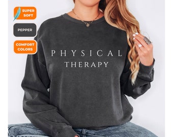 Physiotherapie Geschenk Shirt, PT Sweatshirt, pt Shirt, Pt Geschenk Shirt, Komfort Farben, Physiotherapie Shirt, Physiotherapeut, Reha Geschenk