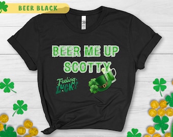 Beer Me Up Shirt,Funny St Patrick'S Shirt,St Patricks Day Gift,Funny St Patricks Shirts,Lucky Irish Shirt,St Patricks Day Shirt,Lucky Shirt