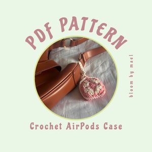 Crochet AirPods Case Pattern, Crochet Case, PDF Pattern, Crochet Bag Charm, Crochet Accessories, Crochet Pattern