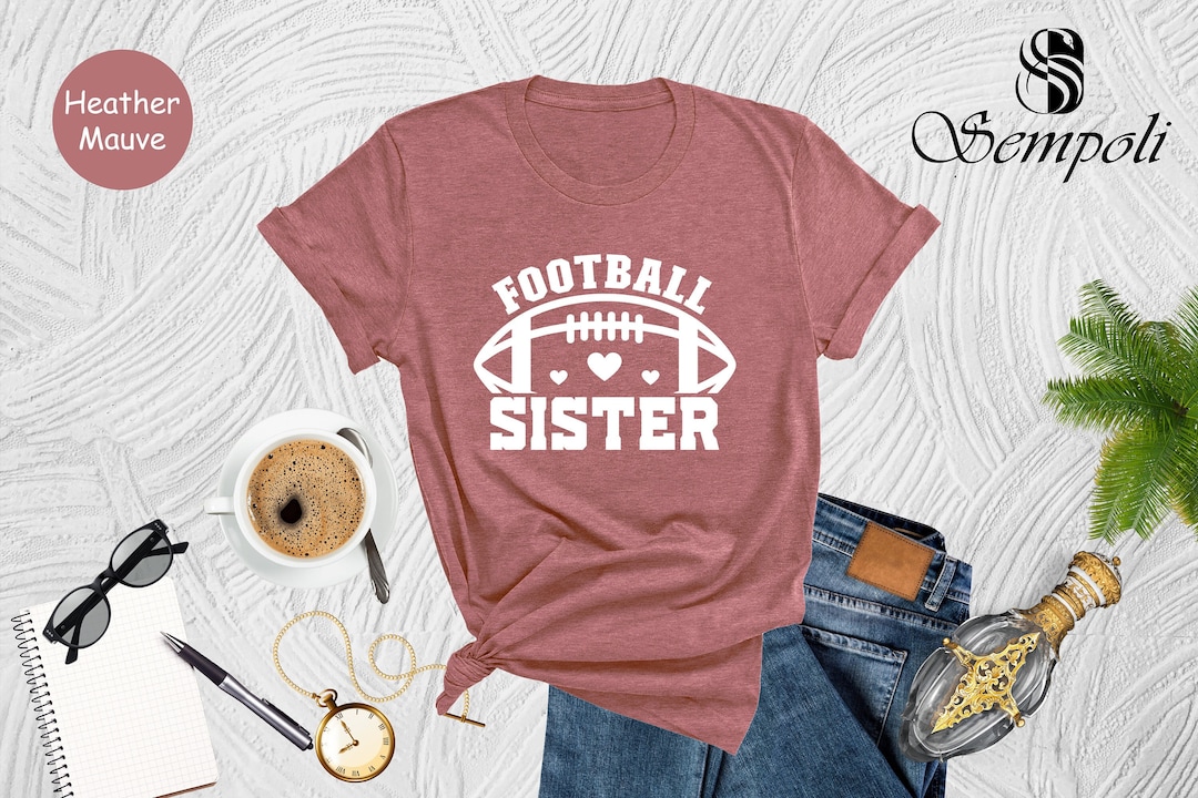 Football Sister Shirt Game Day Shirt Sister Shirt Football Etsy