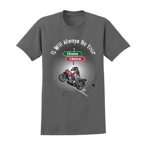 It Will Always Be Your Choice/ Men T-shirt/ daily wear/adults/students/school/work/short sleeve/inspiring/unique/ positive quotes/ gift idea