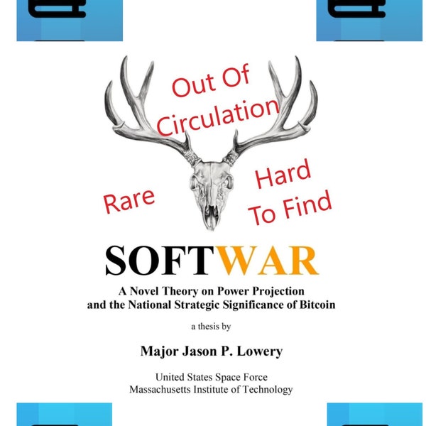 SOFTWARE, Jason Lowery,  SOFTWAR a Novel Theory, Bitcoin National Security, Bitcoin as Weapon, Future of Warfare and Bitcoin,