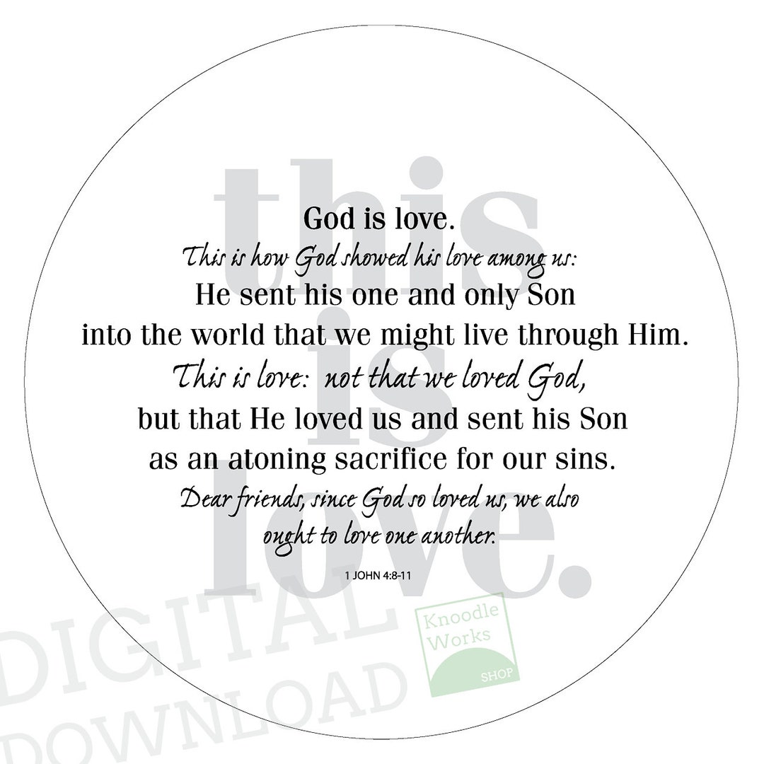 God Is Love 1 John 4 8 11 Printable Scripture Text Black Circle Or 1-john-4-2-by-this-you-will-know-the-spirit-of-god-every-spirit-that