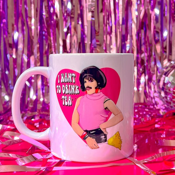 Freddie Mercury I want to drink tea mug | Coffee/tea 11oz cup, mug | Music lover gift | Queen fan gift | Funny novelty gift, hot pink mug