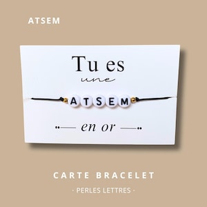 Carte Bracelet "Tu es une ATSEM en or" - bracelet personnalisé, bracelet ATSEM, cadeau ATSEM, bracelet cadeau