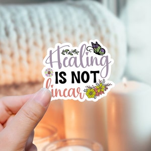 Healing is not linear Mental Health Sticker | Mental Health Awareness | Motivational Qoutes | Anxiety Sticker | Waterproof Glossy Die Cut