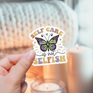 Selfcare is geen egoïstische geestelijke gezondheidssticker | Bewustzijn van de geestelijke gezondheid | Motiverende citaten | Angststickers | Waterdichte glanzende gestanst