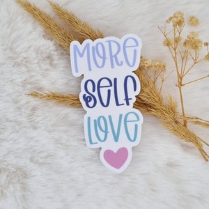 More self Love wasserfester Sticker glossy | Cute Affirmation Sticker | Planner Sticker | Tumbler Sticker | Laptop Sticker | Positive Vibes