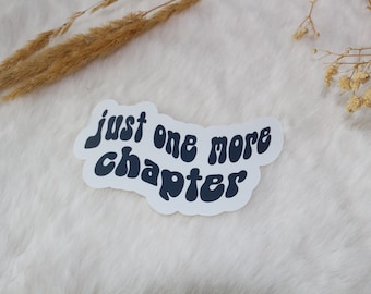 Just one more chapter waterproof glossy sticker | Die Cut Bookworm Stickers | Bookish Reading Quotes | Booklover Reading Gift