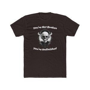 You’re Not Broken T-Shirt, Gothic Skull Inspirational Tee immagine 3
