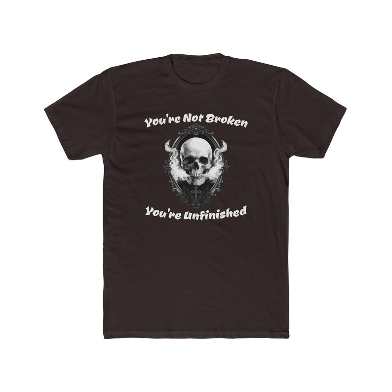You’re Not Broken T-Shirt, Gothic Skull Inspirational Tee immagine 3